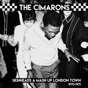 LP The Cimarons: Skinheads A Mash Up London Town 1970-1971 LTD | CLR