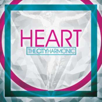 CD The City Harmonic: Heart