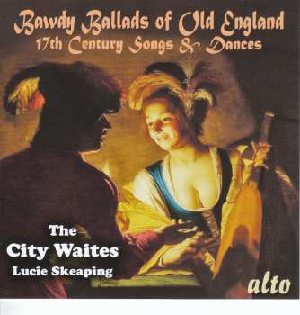 CD The City Waites: Bawdy Ballads Of Old England (17th Century Songs & Dances)