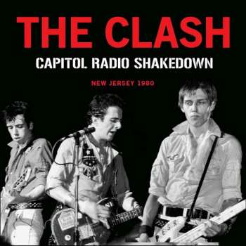 CD The Clash: Capitol Radio Shakedown
