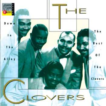 Album The Clovers: Down In The Alley: The Best Of The Clovers