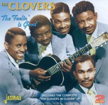 2CD The Clovers: The Feelin' Is Good