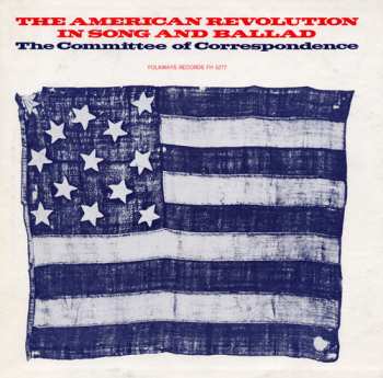 Album The Committee of Correspondence: The American Revolution In Song And Ballad