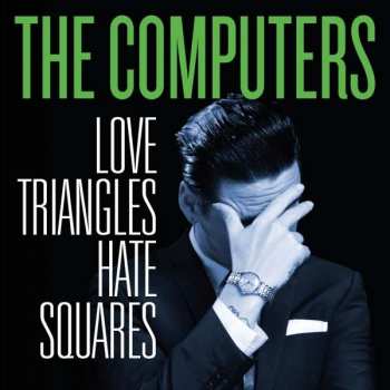 CD The Computers: Love Triangles, Hate Squares