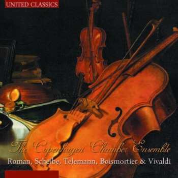 Album The Copenhagen Chamber Ensemble: Roman, Scheibe, Telemann, Boismortier & Vivaldi
