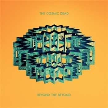 LP The Cosmic Dead: Beyond The Beyond