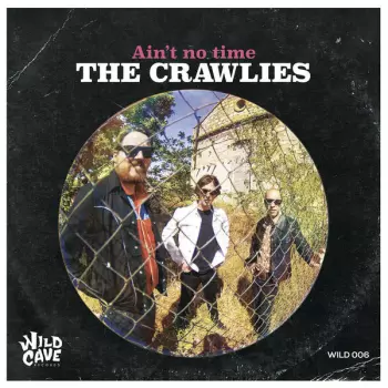 The Crawlies: Ain’t No Time