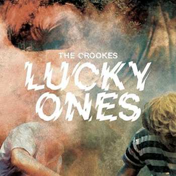 CD The Crookes: Lucky Ones