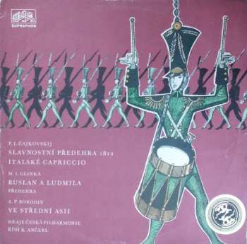 LP The Czech Philharmonic Orchestra: Slavnostní Předehra 1812 / Italské Capriccio / Ruslan A Ludmila - Předehra / Ve Střední Asii