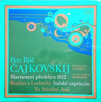 LP The Czech Philharmonic Orchestra: Slavnostní Předehra 1812 - Ruslan A Ludmila · Italské Capriccio - Ve Střední Asii