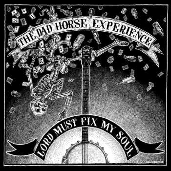 Album The Dad Horse Experience: Lord Must Fix My Soul