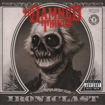 LP The Damned Things: Ironiclast
