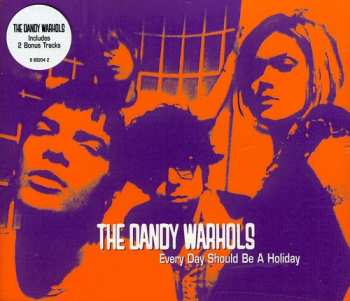 Album The Dandy Warhols: Every Day Should Be A Holiday