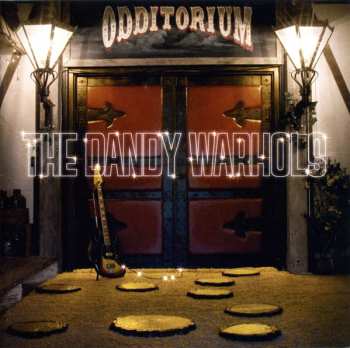 Album The Dandy Warhols: Odditorium Or Warlords Of Mars