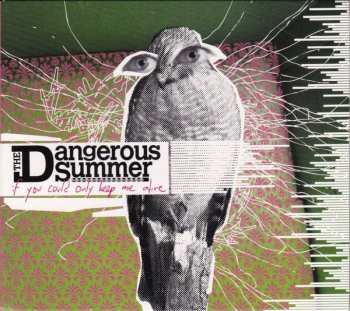 Album The Dangerous Summer: If You Could Only Keep Me Alive
