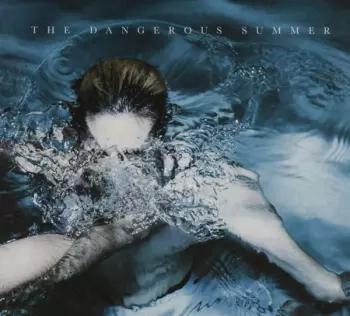 The Dangerous Summer: The Dangerous Summer