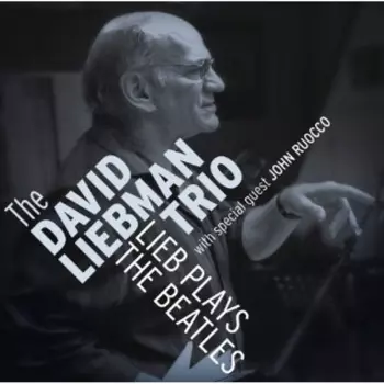 David Liebman Trio: Lieb Plays The Beatles