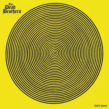The Dead Brothers: Black Moose