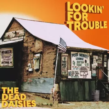 The Dead Daisies: Lookin' for Trouble