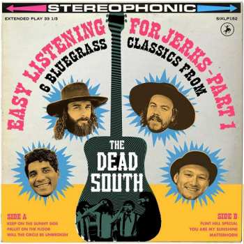 CD The Dead South: Easy Listening For Jerks - Part 1