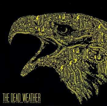 SP The Dead Weather: Hang You From The Heavens