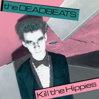 Album The Deadbeats: Kill The Hippies