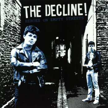 LP The Decline!: Heroes On Empty Streets