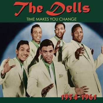 Album The Dells: Time Makes You Change 1954-1961