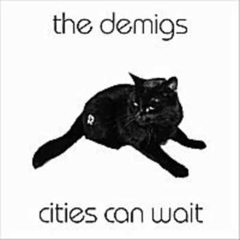 LP The Demigs: Cities Can Wait 