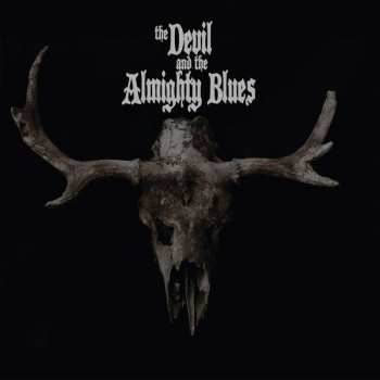 LP The Devil And The Almighty Blues: The Devil And The Almighty Blues