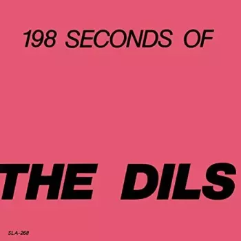 198 Seconds Of The Dils