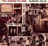 2LP The Dining Rooms: Numero Deux