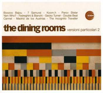 Album The Dining Rooms: Versioni Particolari 2