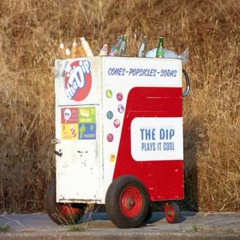 EP The Dip: The Dip Plays It Cool LTD