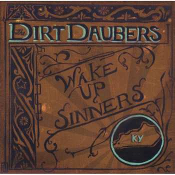 CD The Dirt Daubers: Wake Up, Sinners