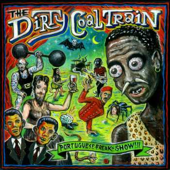 Album The Dirty Coal Train: Portuguese Freakshow