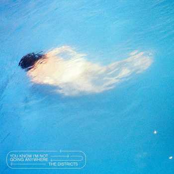 Album The Districts: You Know I'm Not Going Anywhere