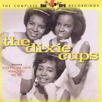 Album The Dixie Cups: The Complete Red Bird Recordings