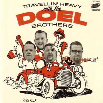CD The Doel Brothers: Travellin' Heavy With The Doel Brothers