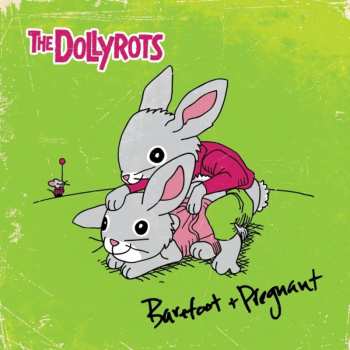 LP The Dollyrots: Barefoot + Pregnant PIC