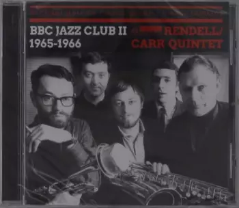 The Don Rendell / Ian Carr Quintet: BBC Jazz Club II 1965-1966