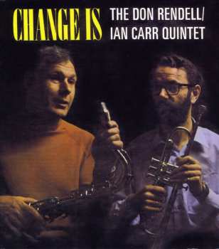 Album The Don Rendell / Ian Carr Quintet: Change Is