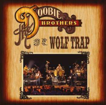 CD/DVD The Doobie Brothers: Live at Wolf Trap DIGI