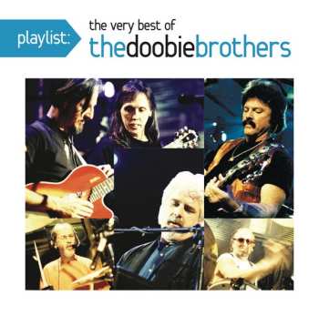 CD The Doobie Brothers: Playlist: The Very Best Of The Doobie Brothers
