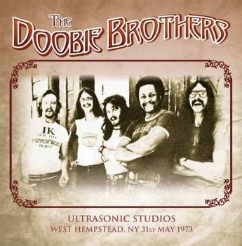 CD The Doobie Brothers: Ultrasonic Studios, West Hempstead, NY 5-31-73