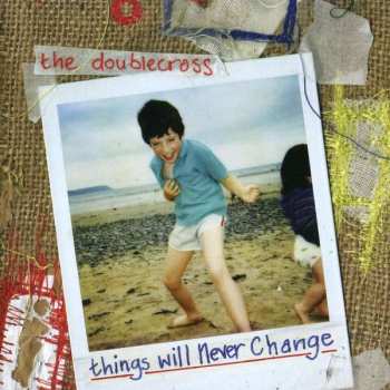 Album The Doublecross: Things Will Never Change