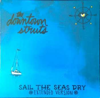 EP The Downtown Struts: Sail The Seas Dry (Extended Version) CLR