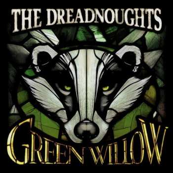 LP The Dreadnoughts: Green Willow