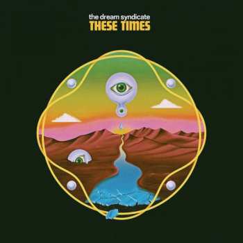 CD The Dream Syndicate: These Times