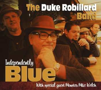 CD The Duke Robillard Band: Independently Blue